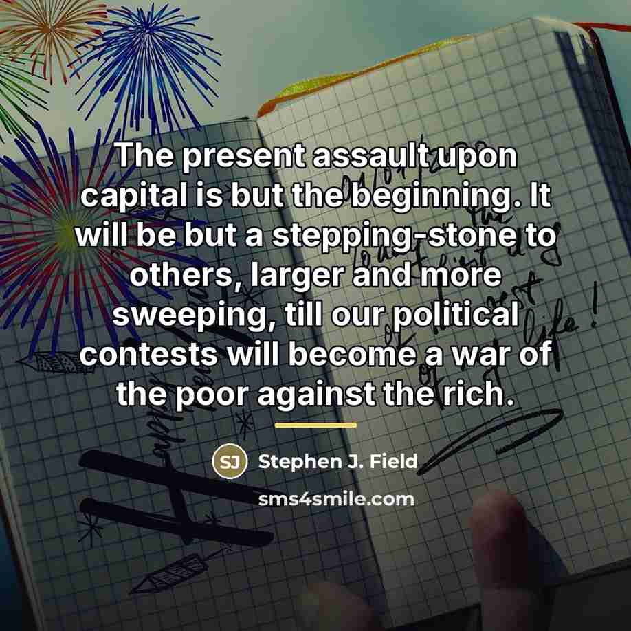 “The present assault upon capital is but the beginning. It…” quote by Anonymous