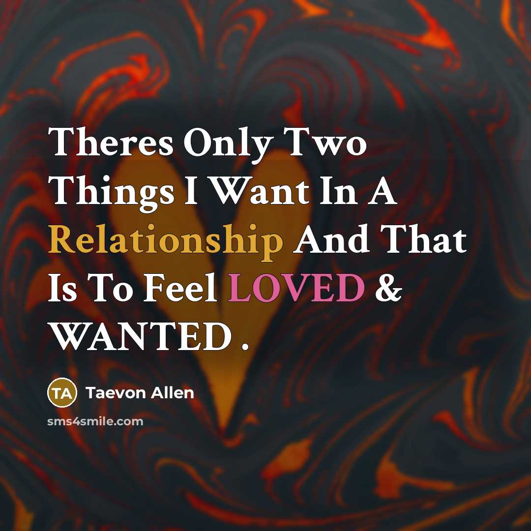 “Theres Only Two Things I Want In A Relationship And…” quote by Taevon Allen