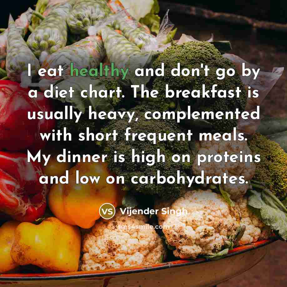 “I eat healthy and don't go by a diet chart.…” quote by Vijender Singh