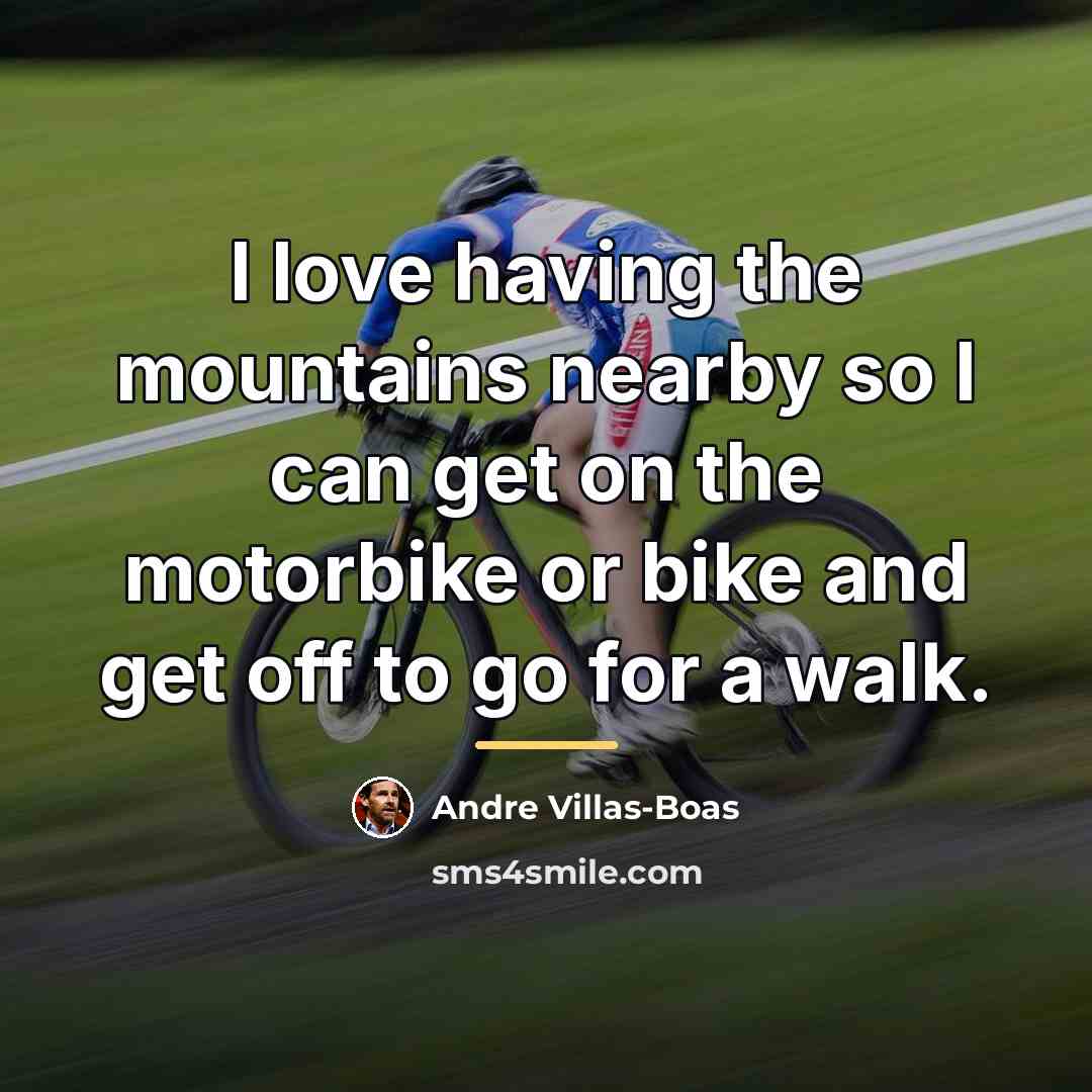 “I love having the mountains nearby so I can get…” quote by Andre Villas-Boas