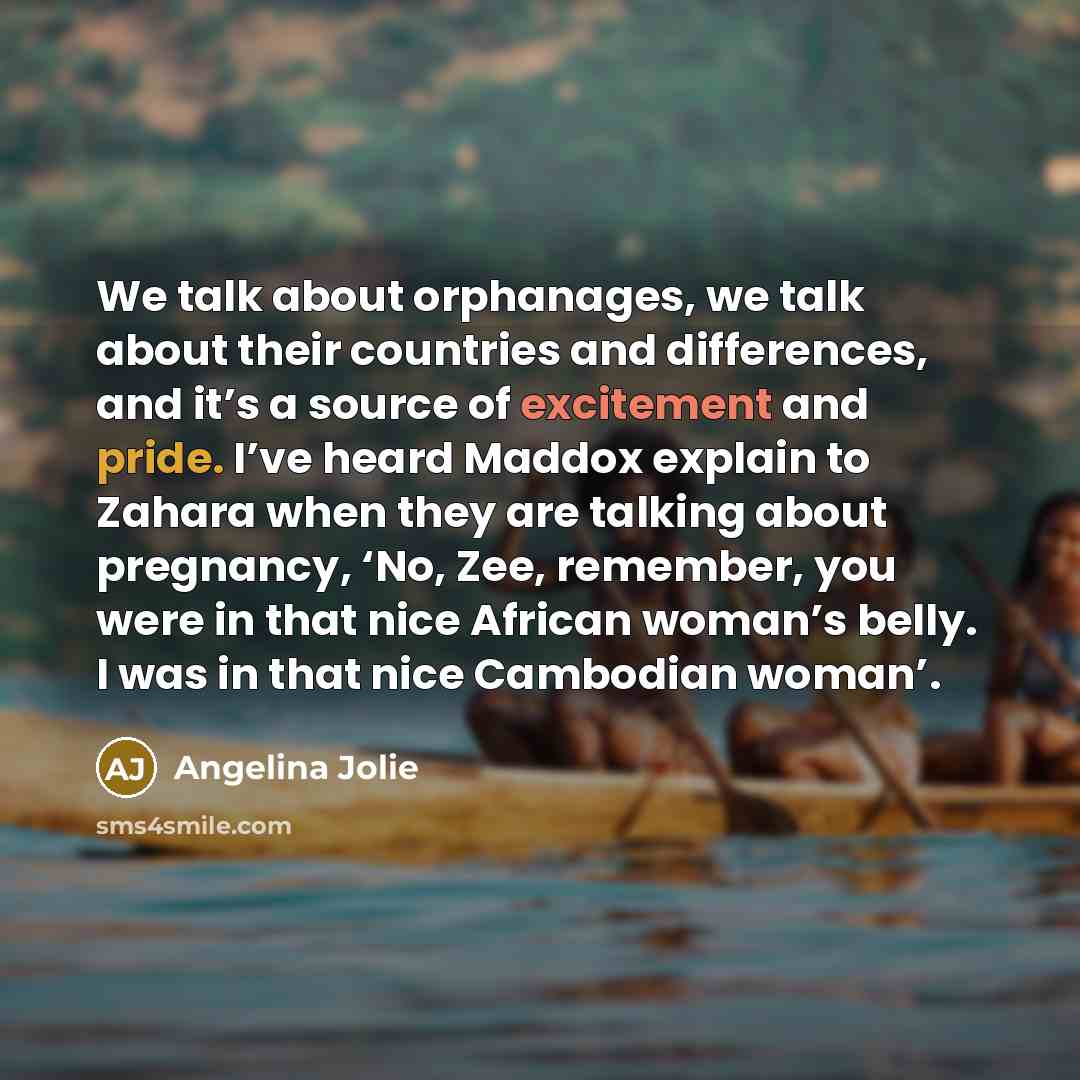 “We talk about orphanages, we talk about their countries and…” quote by Angelina Jolie