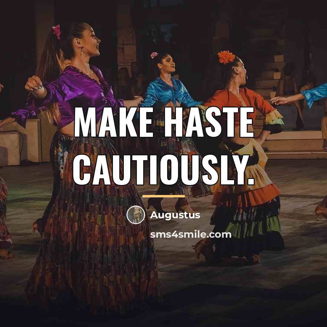 “Make haste cautiously.…” quote by Augustus