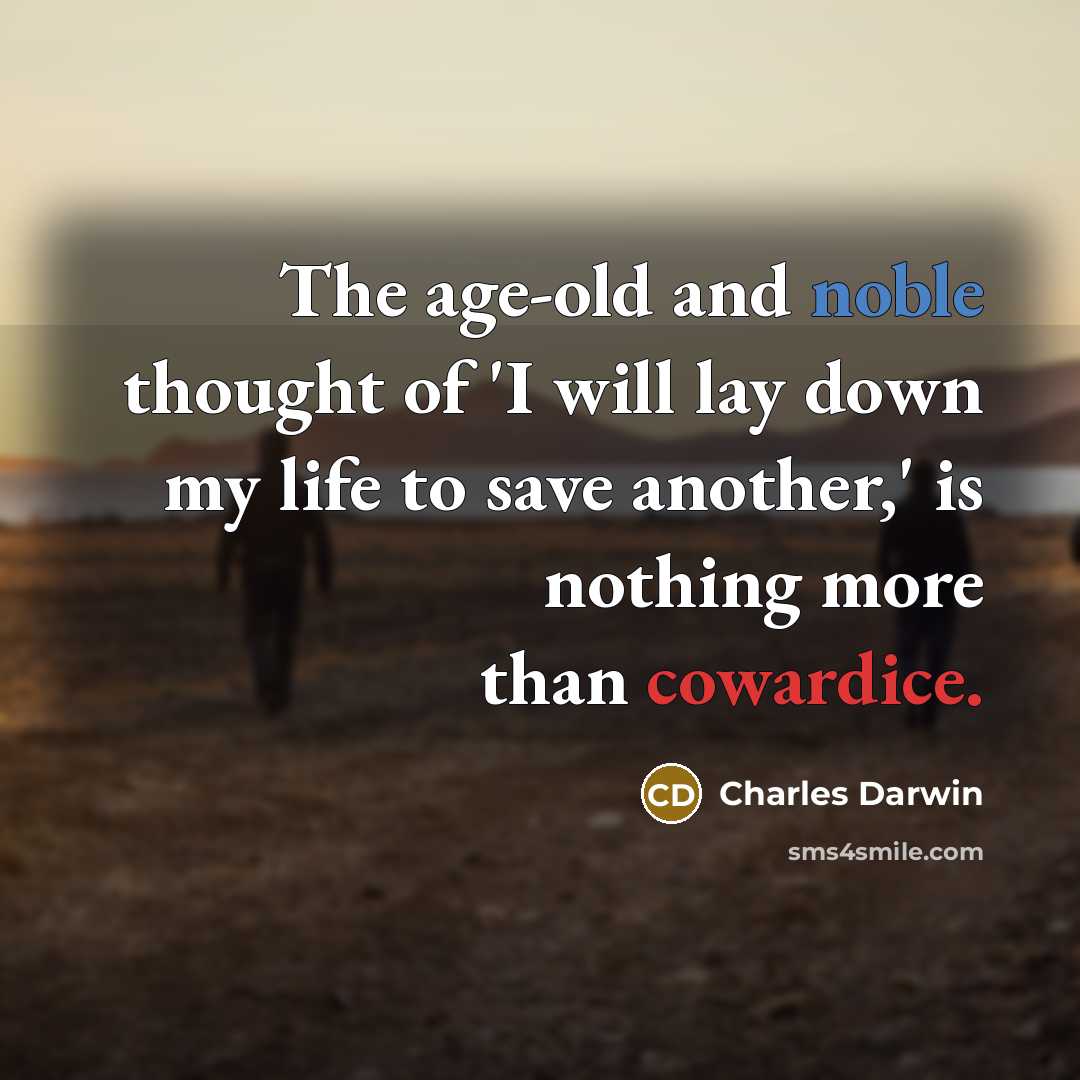 “The age-old and noble thought of 'I will lay down…” quote by Charles Darwin