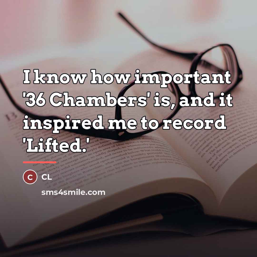 “I know how important '36 Chambers' is, and it inspired…” quote by CL