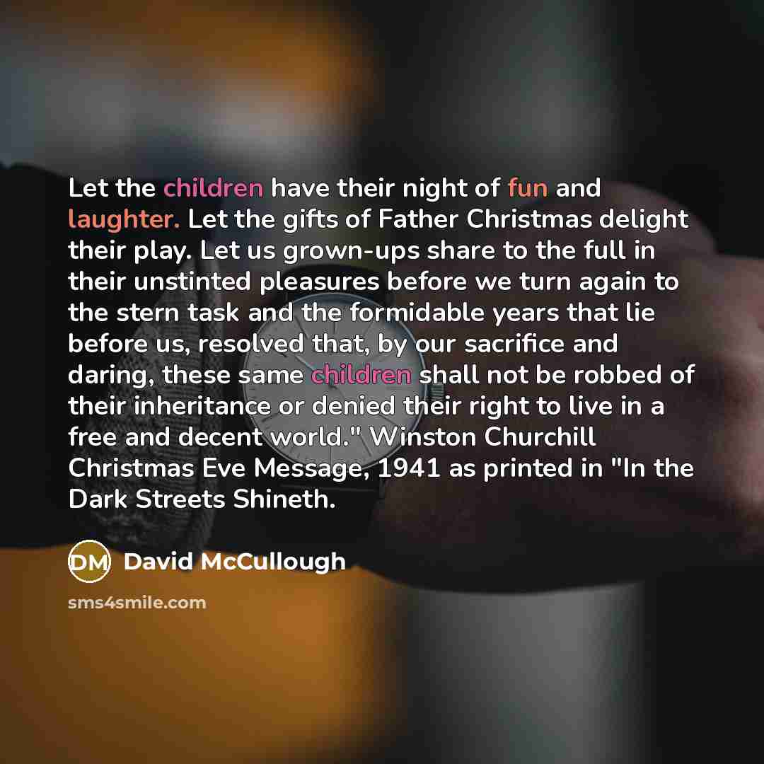 “Let the children have their night of fun and laughter.…” quote by David McCullough