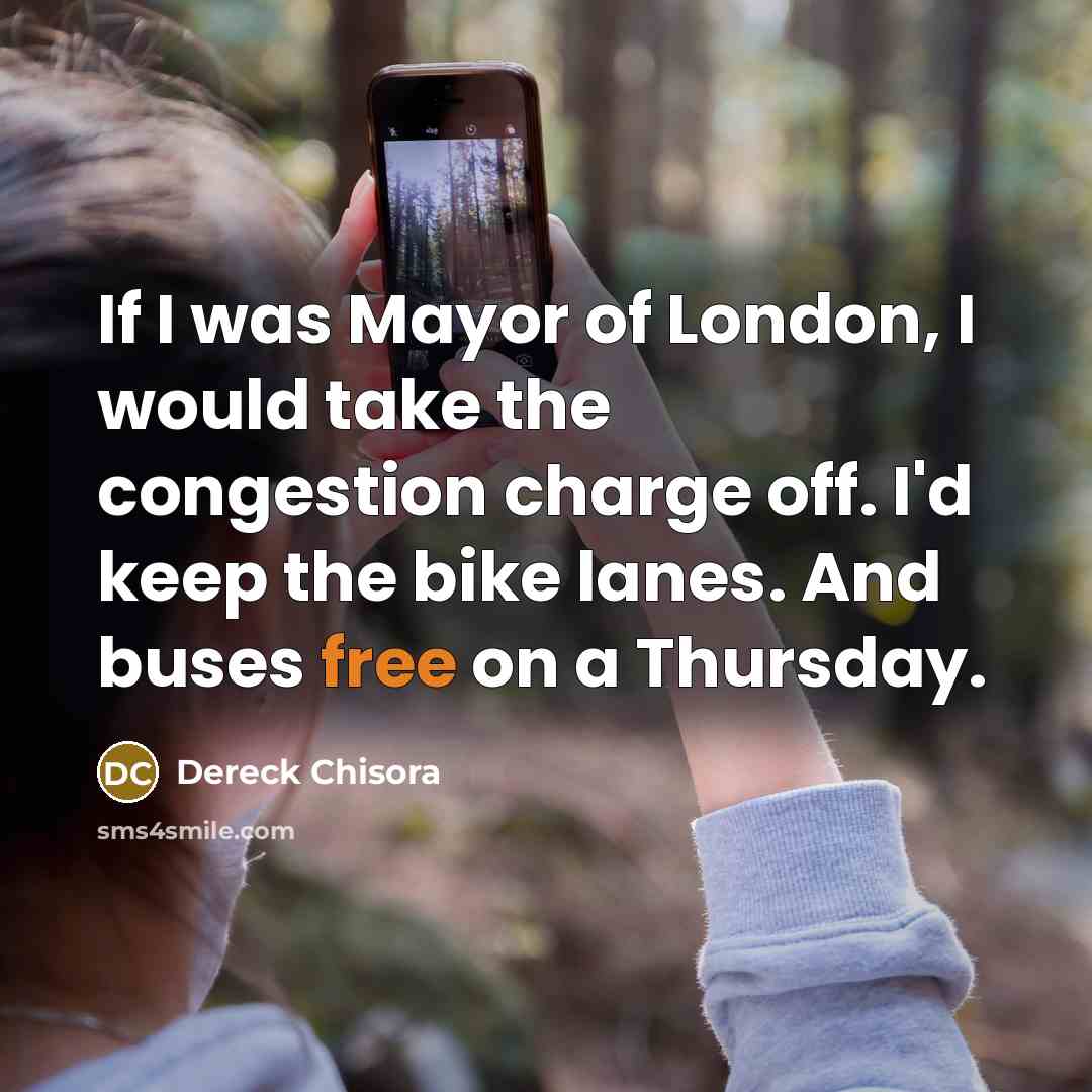 “If I was Mayor of London, I would take the…” quote by Dereck Chisora