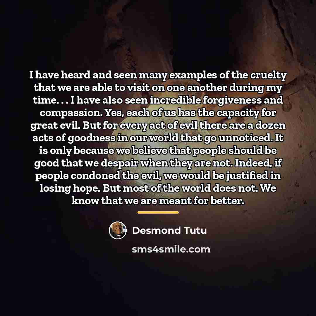 “I have heard and seen many examples of the cruelty…” quote by Desmond Tutu