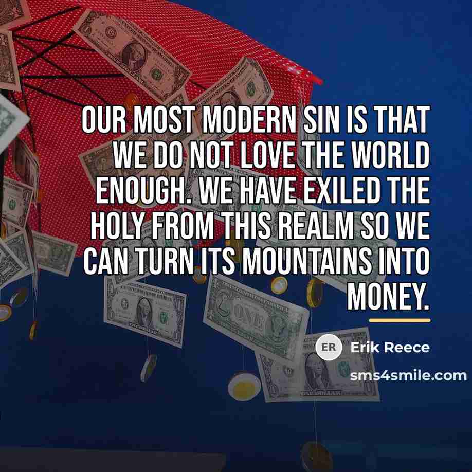 “Our most modern sin is that we do not love…” quote by Erik Reece