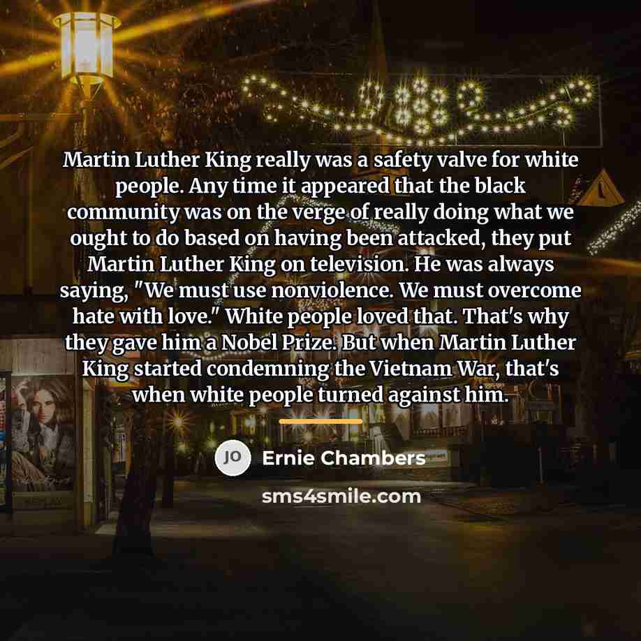 “Martin Luther King really was a safety valve for white…” quote by Ernie Chambers