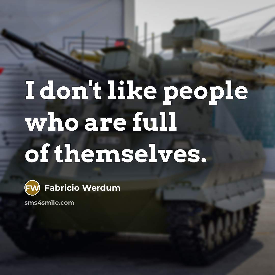 “I don't like people who are full of themselves.…” quote by Fabricio Werdum