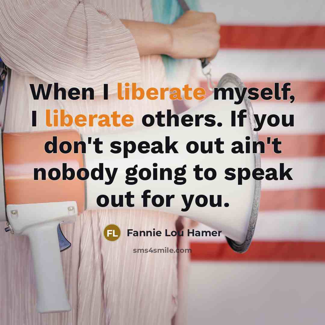“When I liberate myself, I liberate others. If you don't…” quote by Fannie Lou Hamer