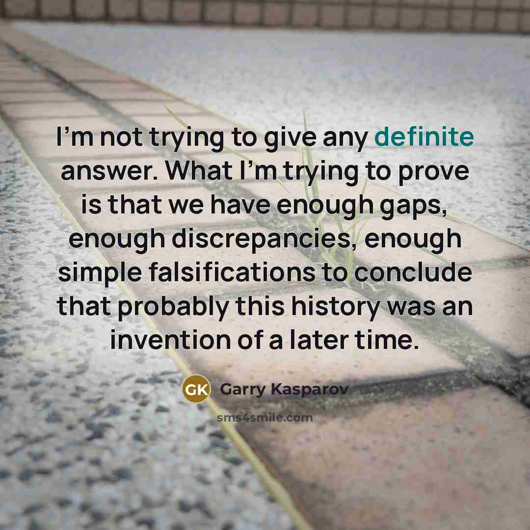 “I'm not trying to give any definite answer. What I'm…” quote by Garry Kasparov