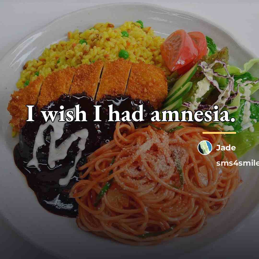 “I wish I had amnesia.…” quote by Jade