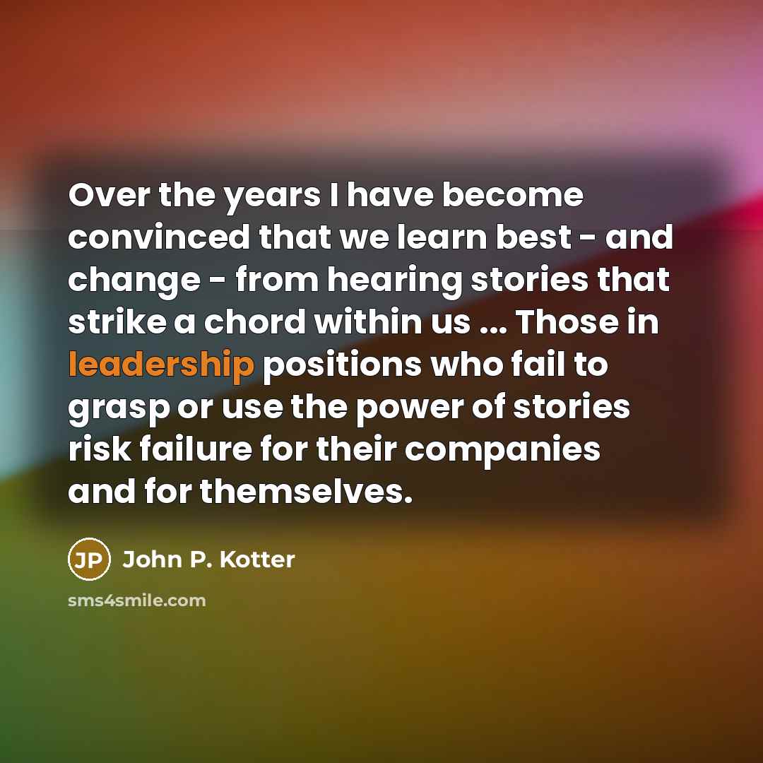 “Over the years I have become convinced that we learn…” quote by John P. Kotter