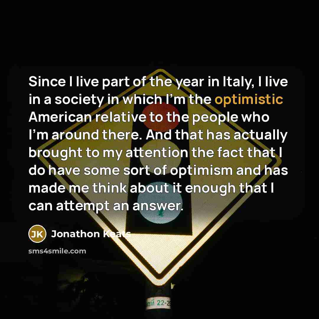“Since I live part of the year in Italy, I…” quote by Jonathon Keats
