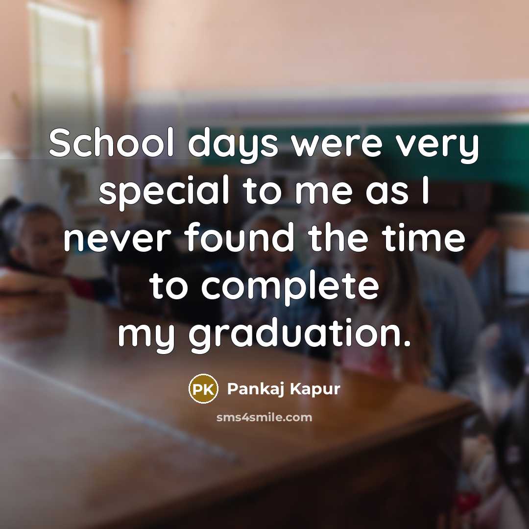 “School days were very special to me as I never…” quote by Pankaj Kapur