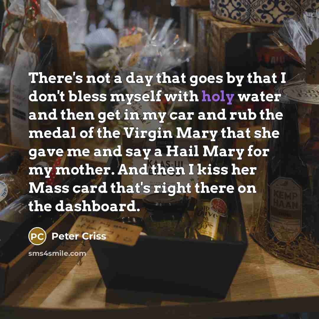 “There's not a day that goes by that I don't…” quote by Peter Criss