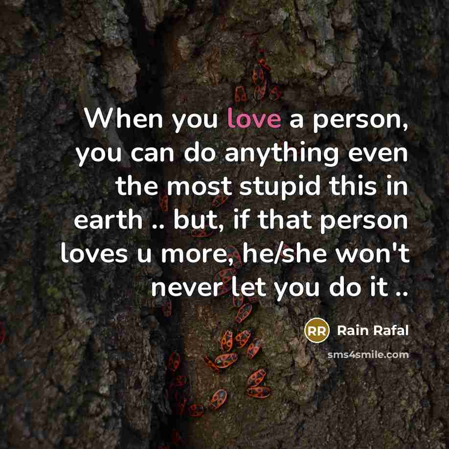 “When you love a person, you can do anything even…” quote by Rain Rafal