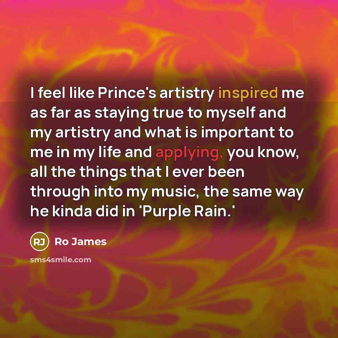 “I feel like Prince's artistry inspired me as far as…” quote by Ro James