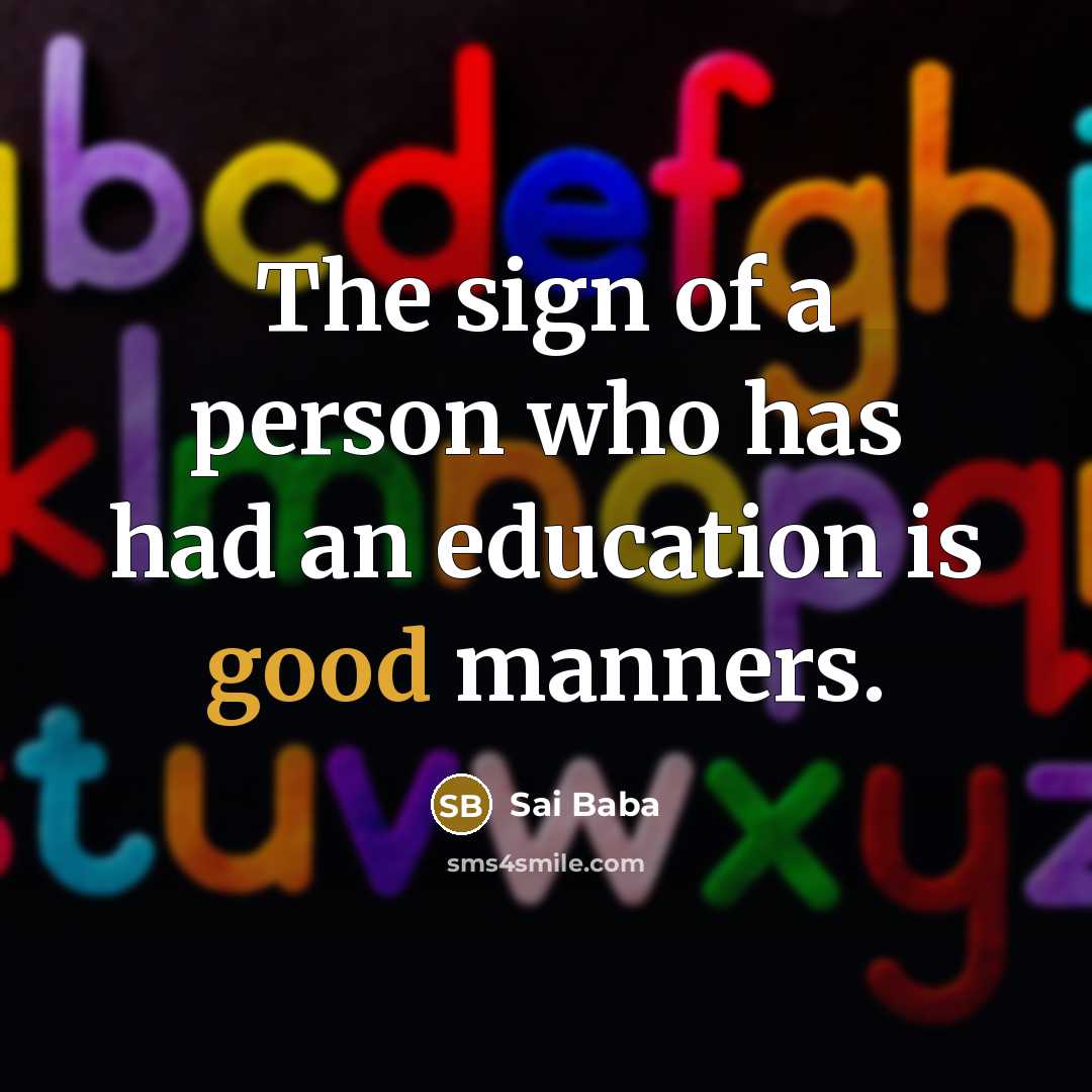 “The sign of a person who has had an education…” quote by Sai Baba