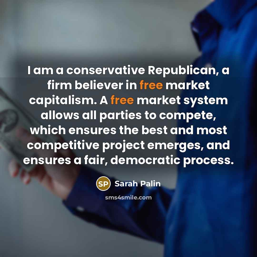 “I am a conservative Republican, a firm believer in free…” quote by Sarah Palin