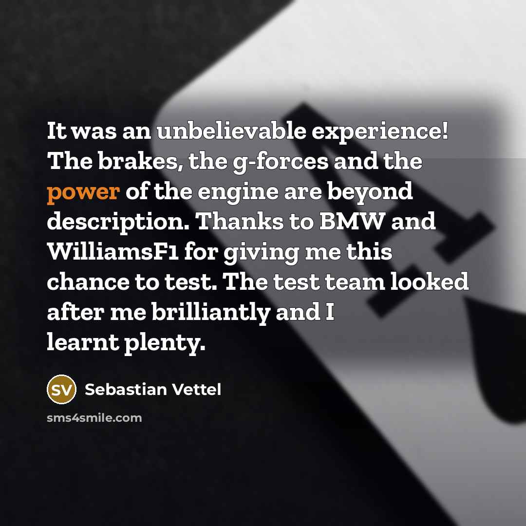 “It was an unbelievable experience! The brakes, the g-forces and…” quote by Sebastian Vettel