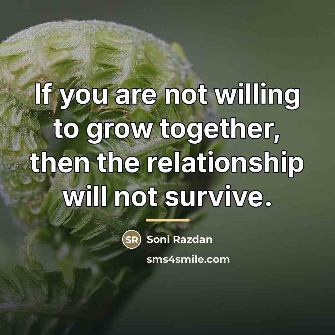“If you are not willing to grow together, then the…” quote by Soni Razdan