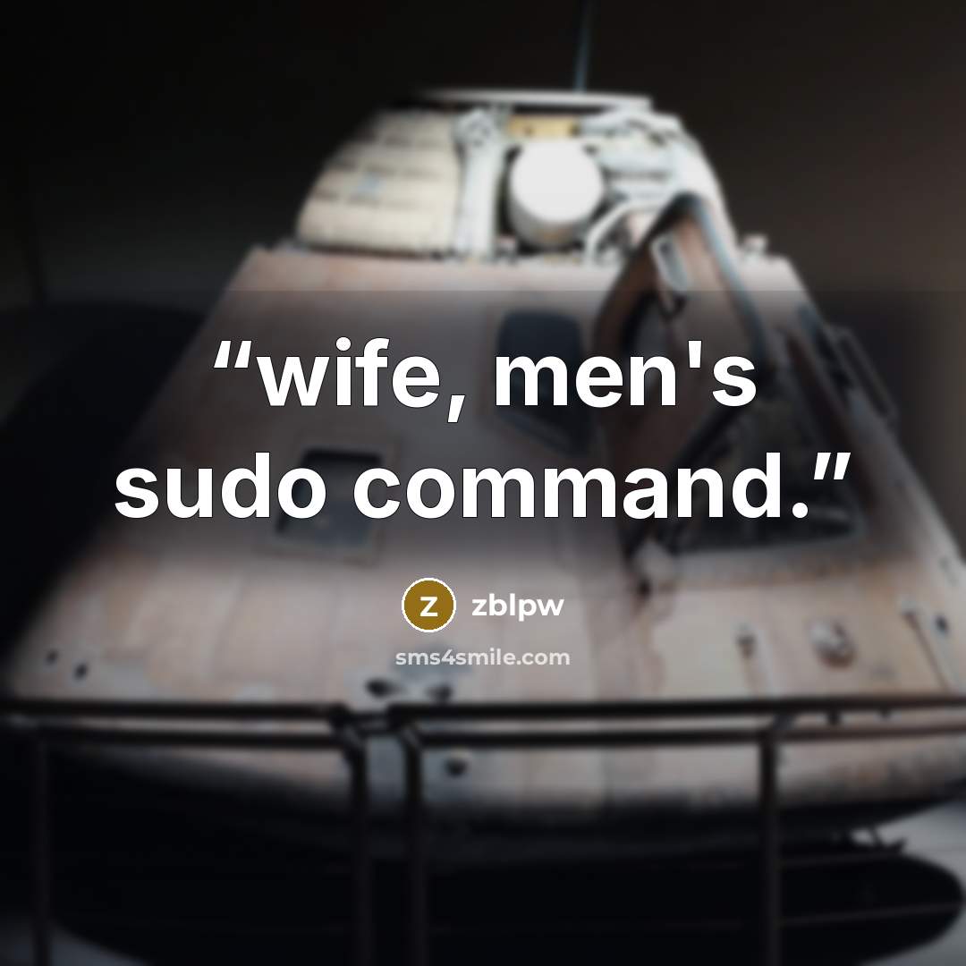 “wife, men's sudo command.” quote by zblpw