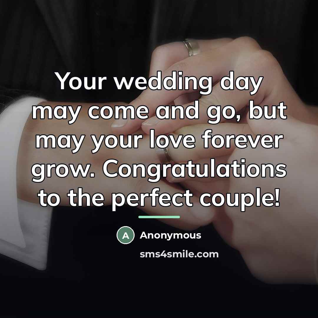 “Your wedding day may come and go, but may your…” quote by Anonymous
