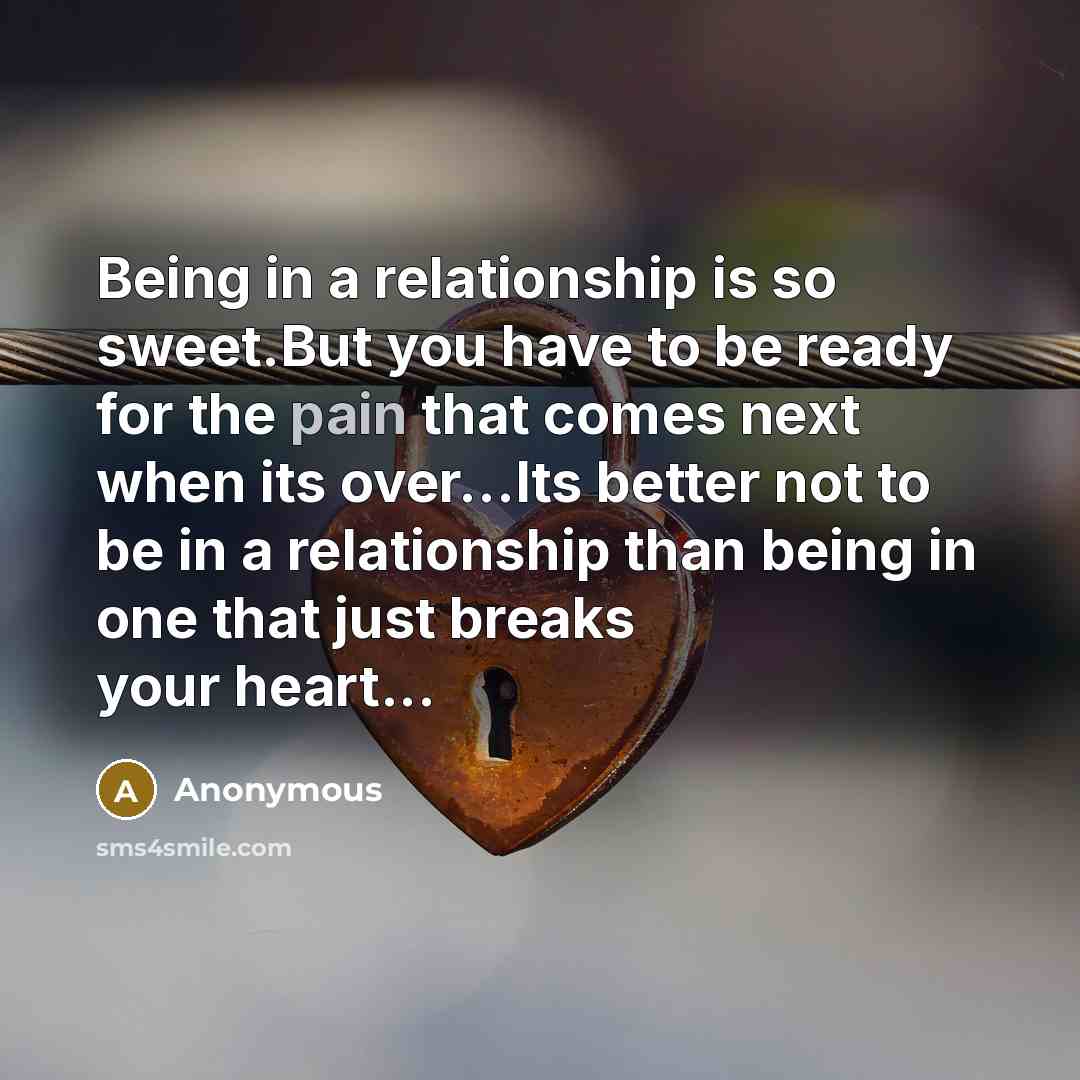 “Being in a relationship is so sweet.But you have to…” quote by Anonymous