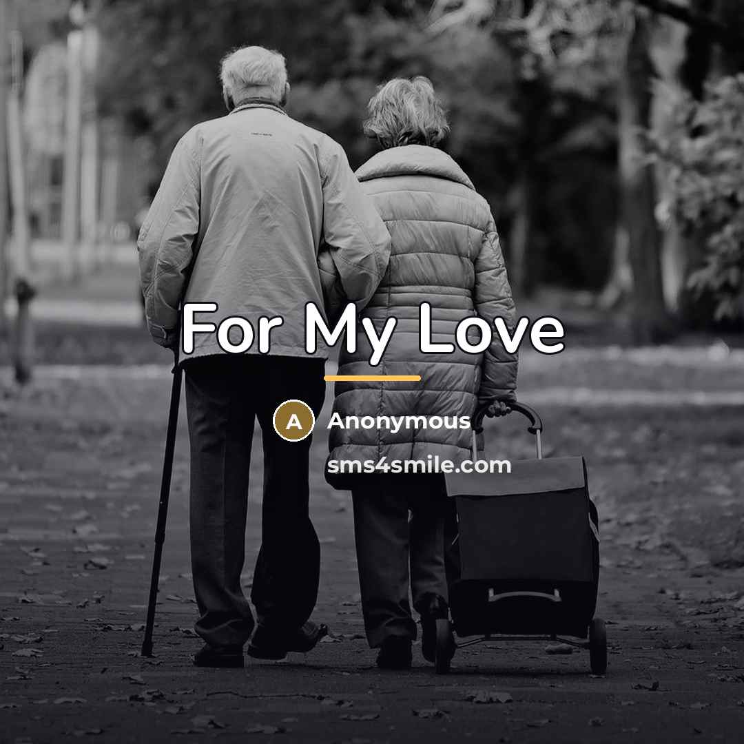 “For My Love…” quote by Anonymous