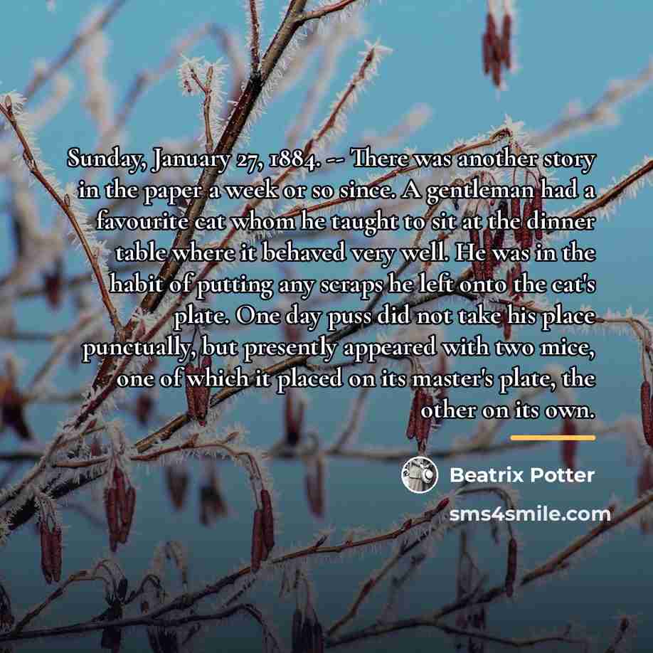 “Sunday, January 27, 1884. -- There was another story in…” quote by Beatrix Potter