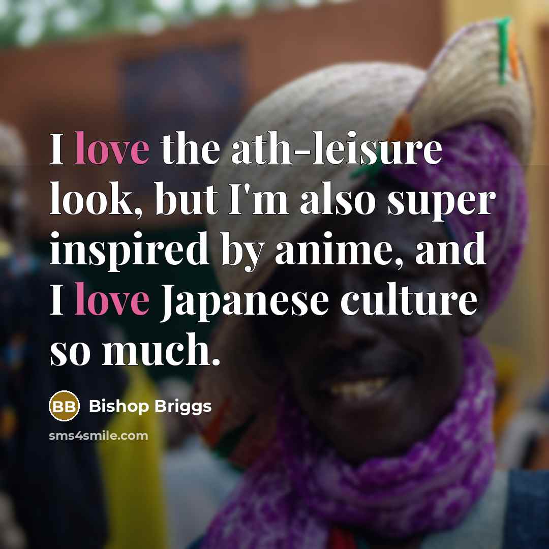 “I love the ath-leisure look, but I'm also super inspired…” quote by Bishop Briggs