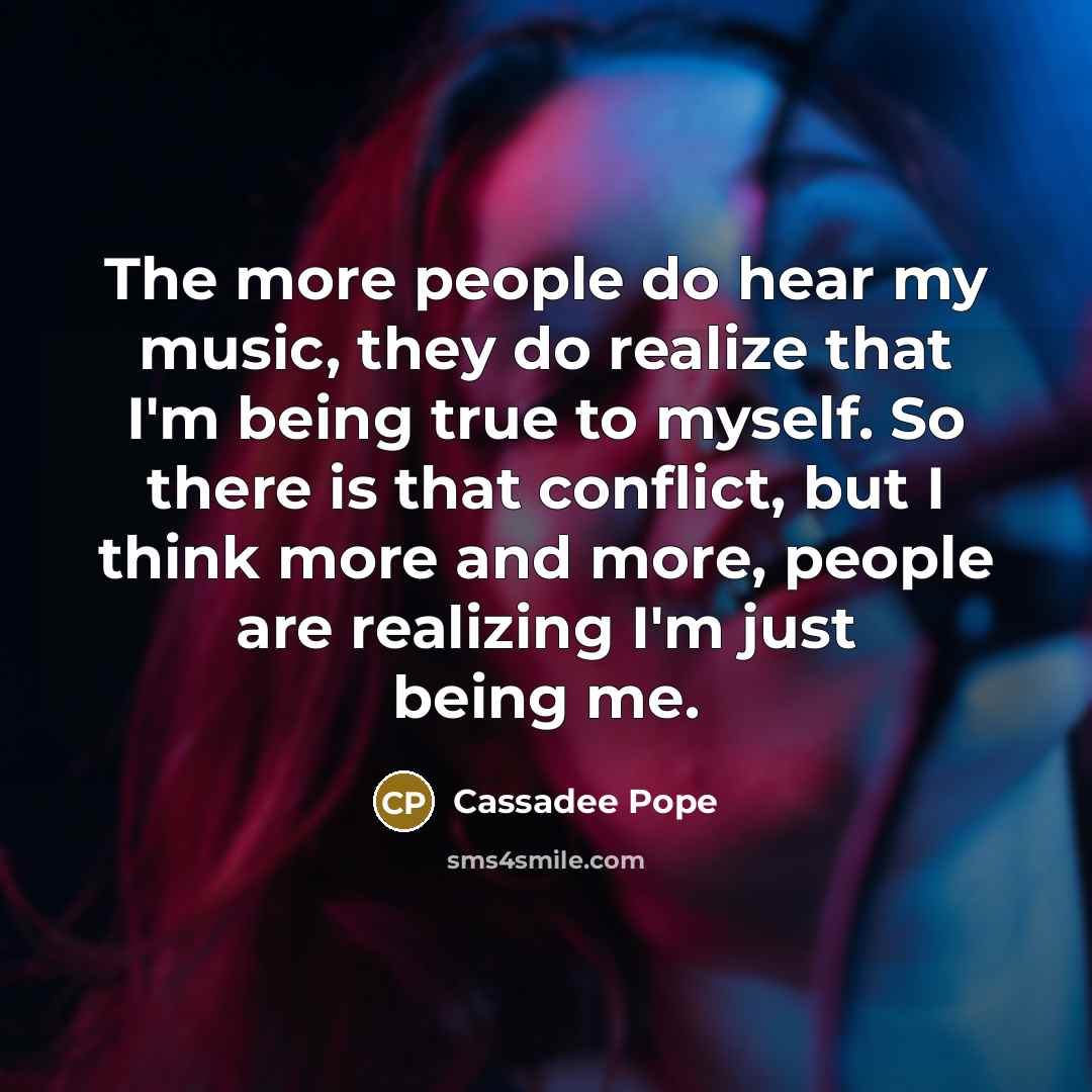 “The more people do hear my music, they do realize…” quote by Cassadee Pope