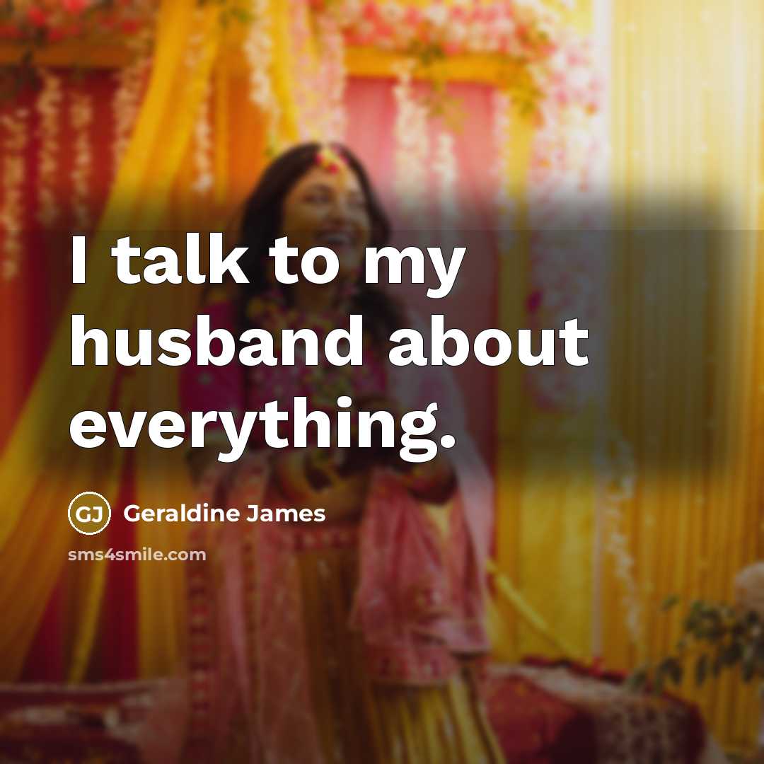 “I talk to my husband about everything.…” quote by Geraldine James