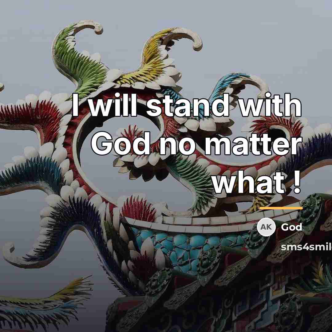 “I will stand with God no matter what !…” quote by God