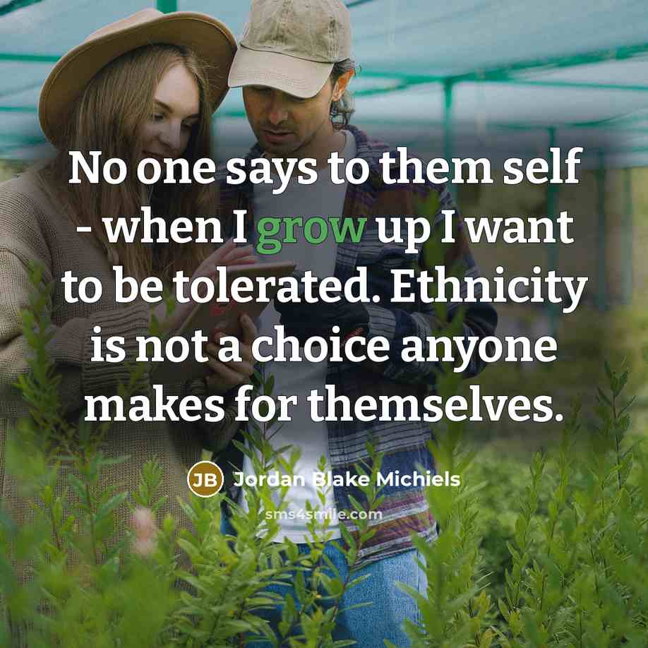 “No one says to them self - when I grow…” quote by Jordan Blake Michiels