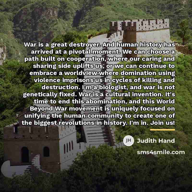 “War is a great destroyer. And human history has arrived…” quote by Judith Hand