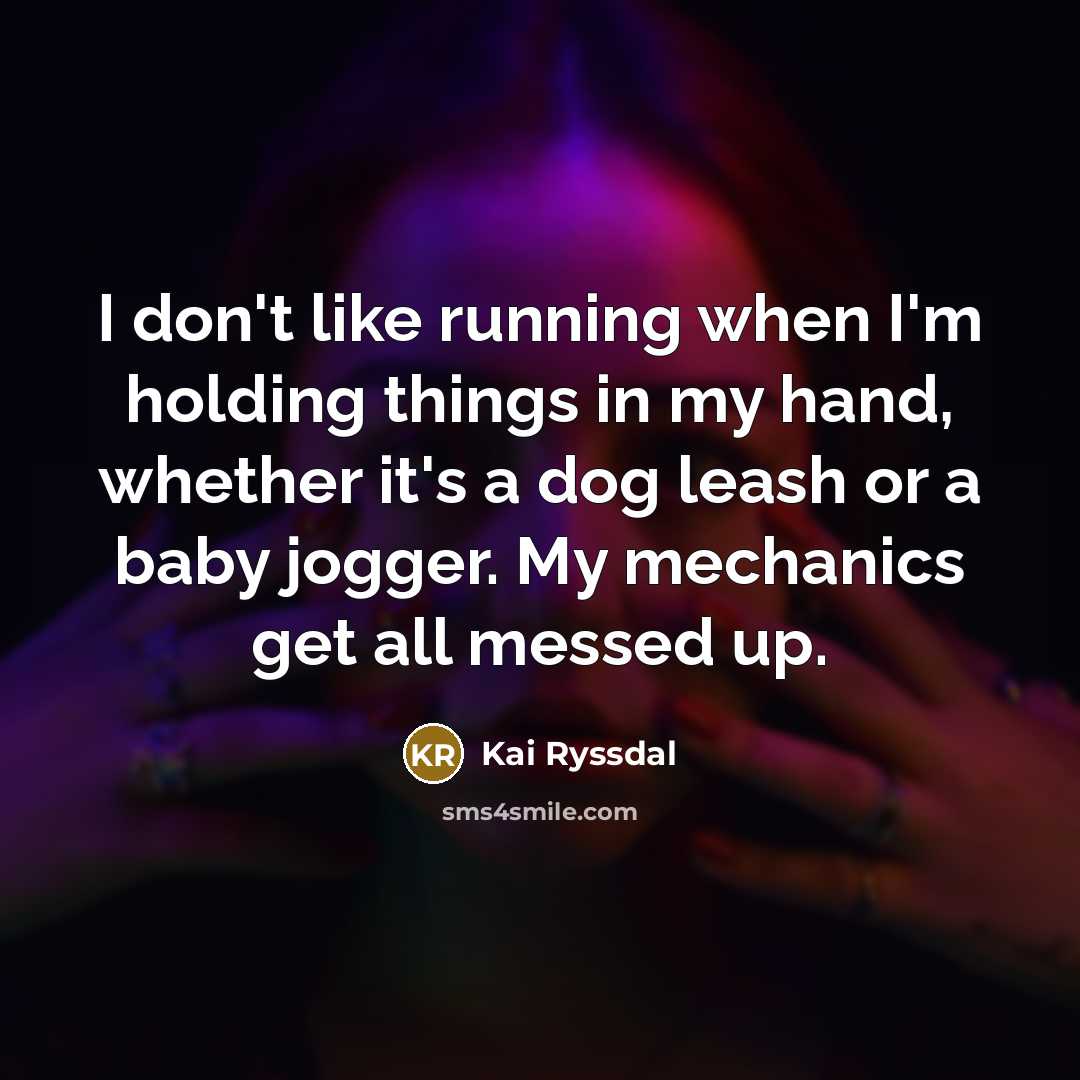 “I don't like running when I'm holding things in my…” quote by Kai Ryssdal