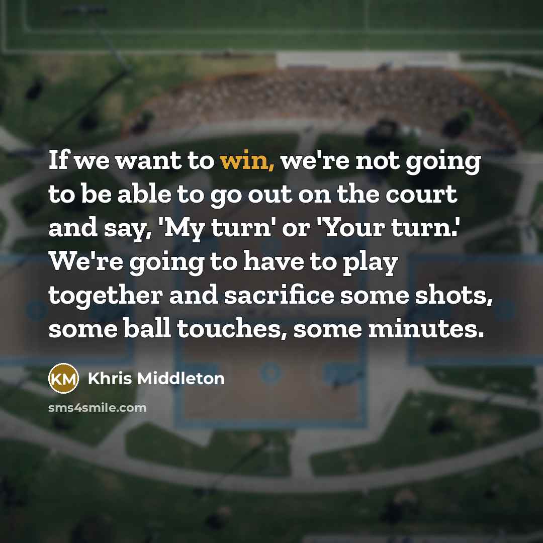 “If we want to win, we're not going to be…” quote by Khris Middleton