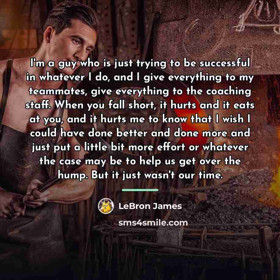 “I'm a guy who is just trying to be successful…” quote by LeBron James