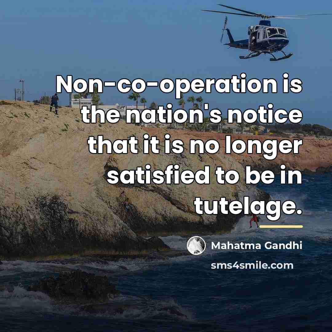 “Non-co-operation is the nation's notice that it is no longer…” quote by Mahatma Gandhi