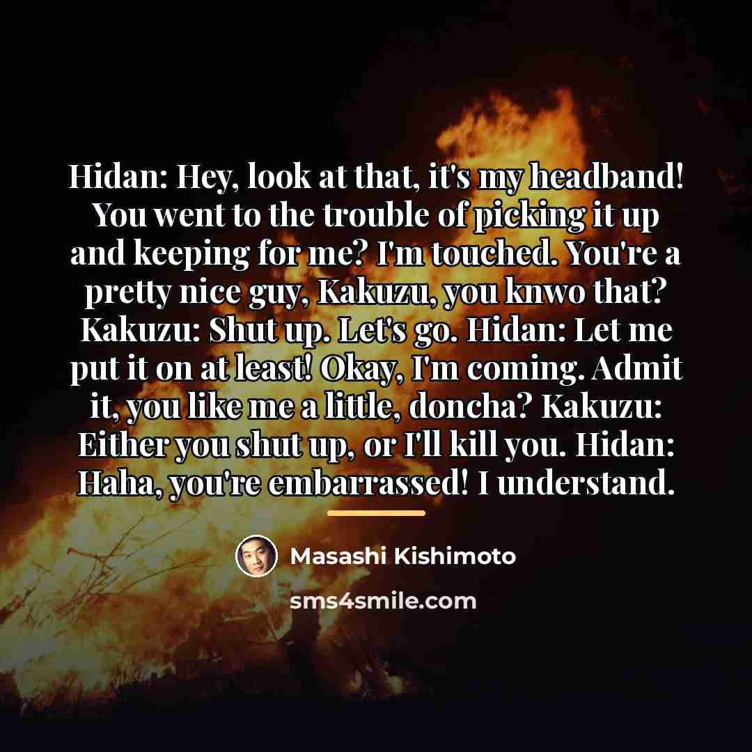 “Hidan: Hey, look at that, it's my headband! You went…” quote by Masashi Kishimoto
