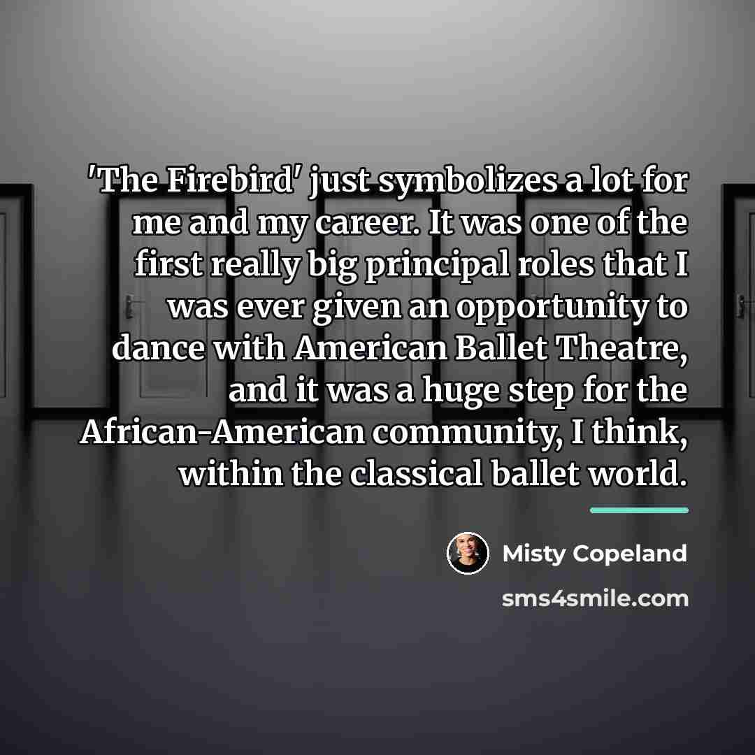 “'The Firebird' just symbolizes a lot for me and my…” quote by Misty Copeland