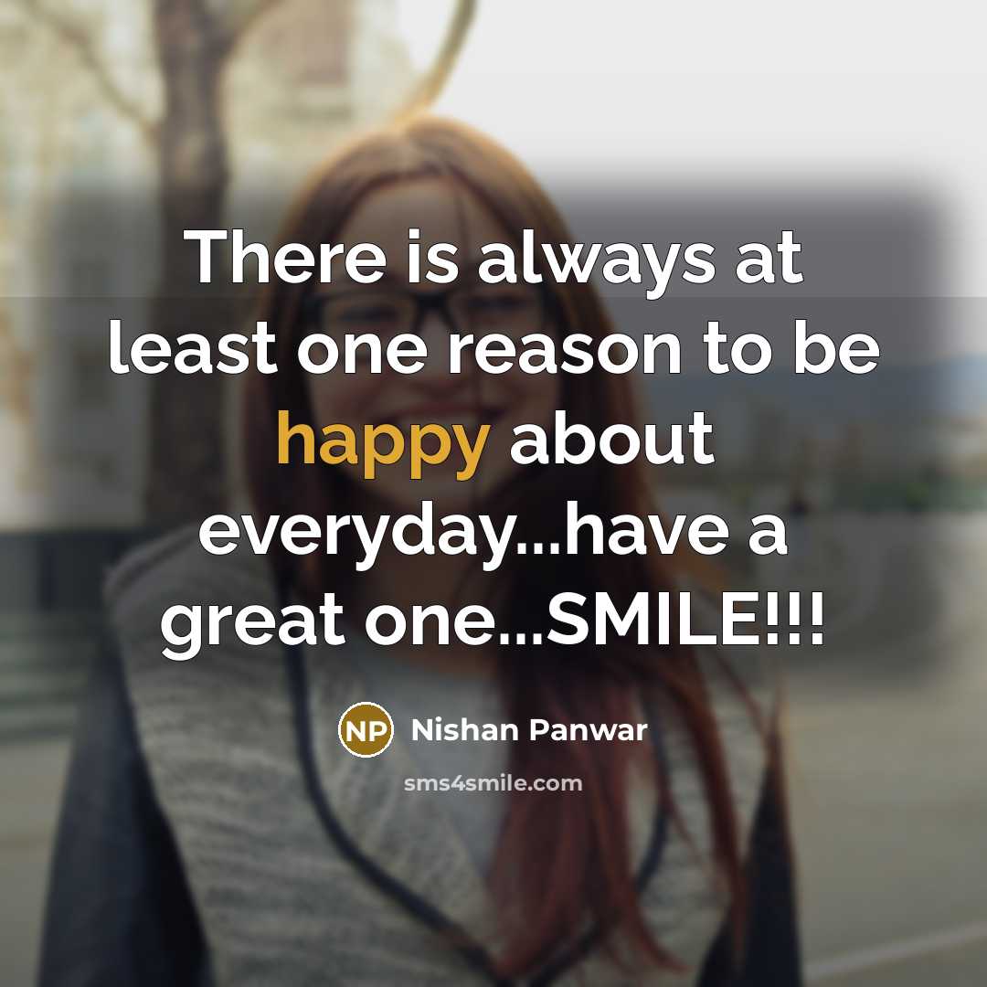 “There is always at least one reason to be happy…” quote by Nishan Panwar