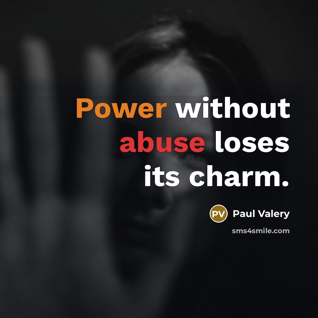 “Power without abuse loses its charm.…” quote by Paul Valery
