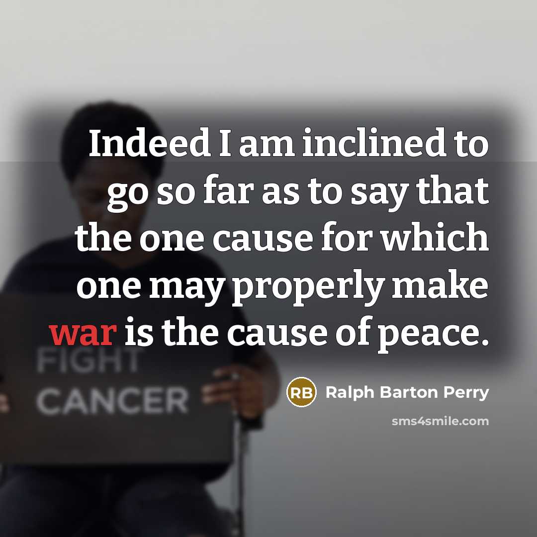 “Indeed I am inclined to go so far as to…” quote by Ralph Barton Perry