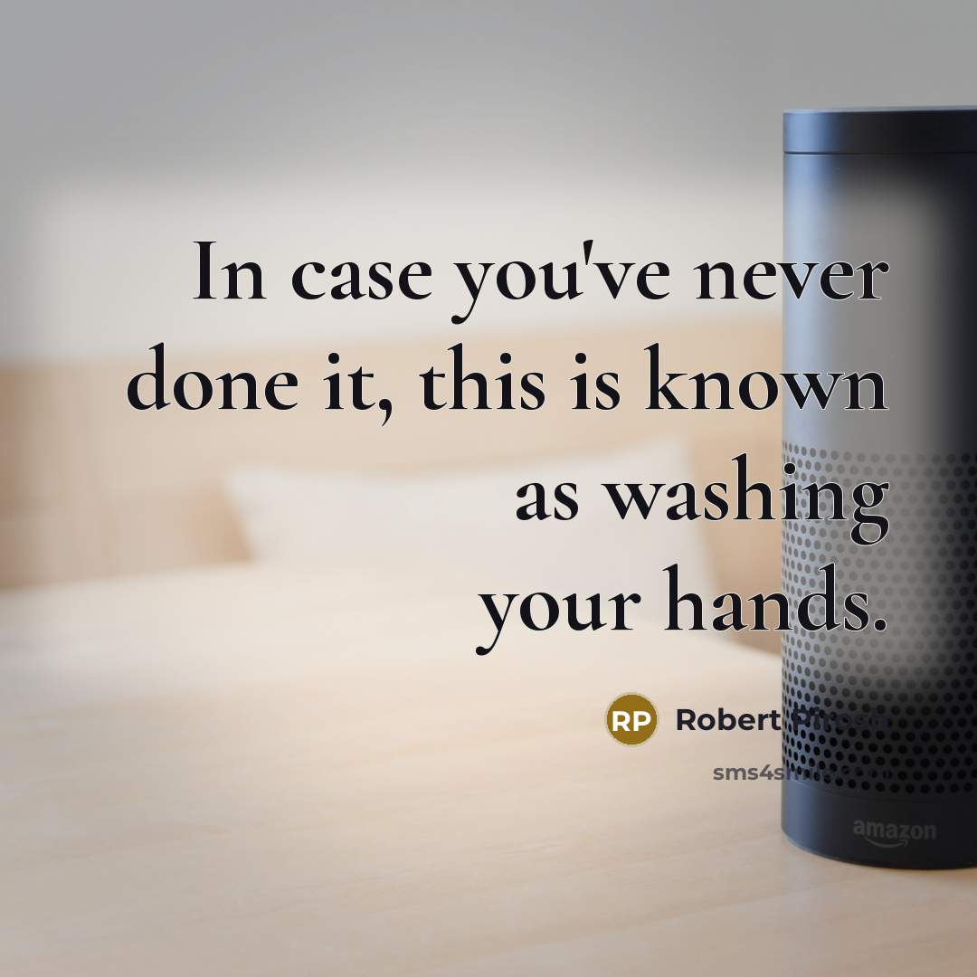 “In case you've never done it, this is known as…” quote by Robert Pirosh