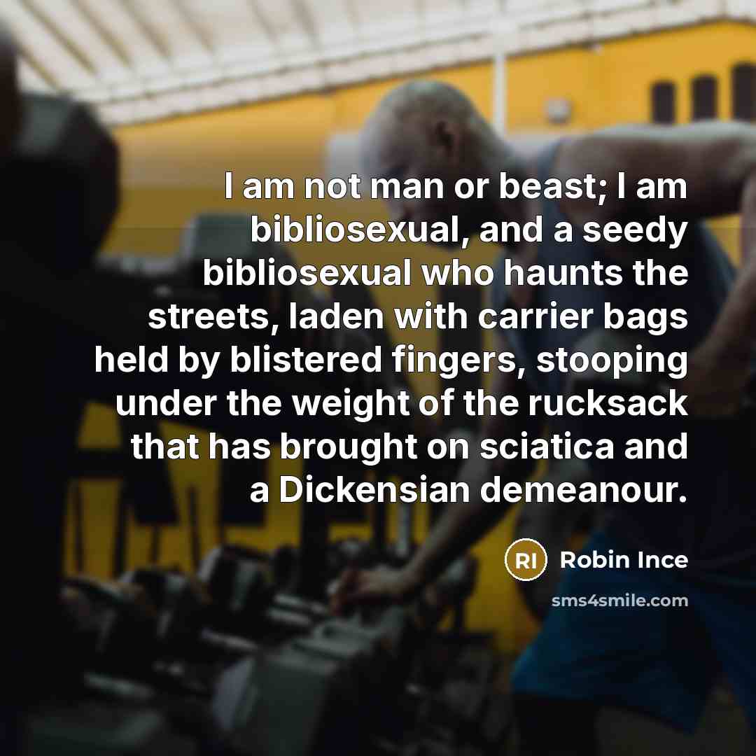 “I am not man or beast; I am bibliosexual, and…” quote by Robin Ince
