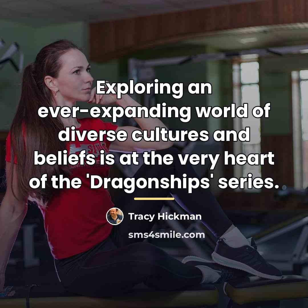 “Exploring an ever-expanding world of diverse cultures and beliefs is…” quote by Tracy Hickman